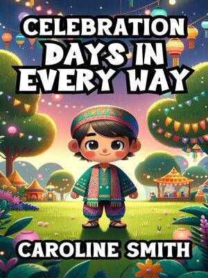 cover image of Celebration Days In Every Way